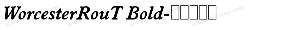 WorcesterRouT Bold字体转换